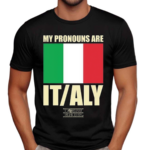 My Pronouns Are Italy 2024 Shirt