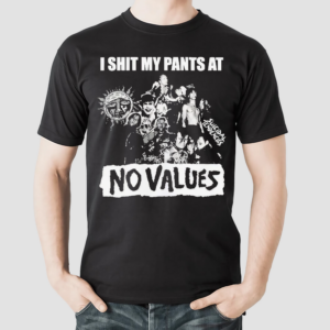 Cemeterys Closet I Shit My Pants At No Values Shirt