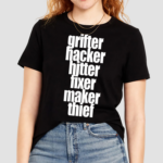 Grìfter Hacker Hitter Fixer Maker Thief Shirt