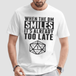 When The DM Smiles Dungeons And Dragons 2024 Shirt