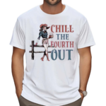 Chill The Fourth Out American Girl Shirt