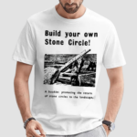 Build Your Own Stone Circle Shirt