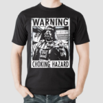 Darth Vader Warning Choking Hazard Shirt