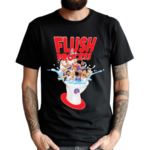 Flush The Process Shirt