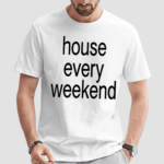 Feels So Good House Every Weekend Shirt