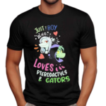 Pterodactyls And Gators Just A Boy Who Loves Shirt