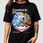 Comfort In Chaos John Summit Shirt