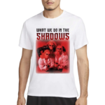 What We Do In The Shadows Shirt