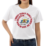 Nice I Want Peace Peace Peace Shirt