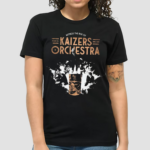 Witness The Rise Of Kaizers Orchestra Europe Tour 2024 Shirt