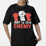 Cyprian Is Nyakundi Imf Is The Enemy Shirt