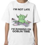 Wizard Of Barge I’m Not Late I Am Running On Goblin Time Shirt