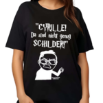 Cyrille Da Sind Nicht Genug Schilder Shirt