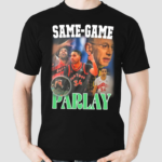 Dan Rapaport Same Game Parlay Shirt