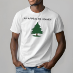 An Appeal To Heaven Tree Shirt