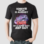 Sorry This Girl Is Already Taken By A Super Sexy Jeep Guy Vintage Shirt