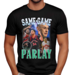 Dan Rapaport Same Game Parlay Shirt