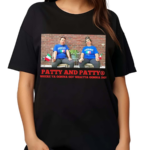 Patty And Patty Where Ya Gonna Go Whatya Gonna Do Shirt