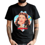 Judy Garland Friend Of Dorothy Shirt