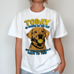 Today Is Gonna Be The Day That They Are Gonna Throw It Back To You Shirt