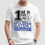 1St Place Drywall Eating Competition Shirt