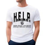 H E L P Honor Educate Lead Prevent Shirt