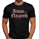 Jesus Nazareth Lord And Savior Shirt