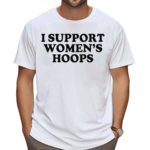 I Support Women’s Hoops Shirt