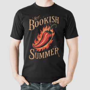 Josie Bullard Hot Bookish Summer Make It Spicy Shirt