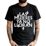 Shakira Las Mujeres Ya No Lloran Teardrops Shirt