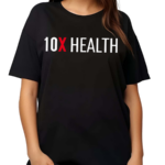 Wearing 10X Health Shirt