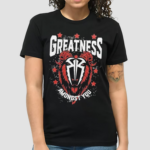 Greatest Amongst You Rise Of The Roman Empire Shirt