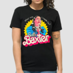 What was i made for Bella Baxter Shirt