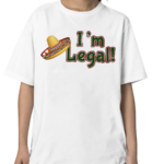 I’m Legal Shirt