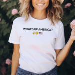 What’s Up America 2024 Shirt