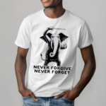 Elephant Never Forgive Never Forget Shirt