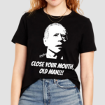 Just Keith Wearing Close Your Mouth Old Man By Keith Malinak Shirt