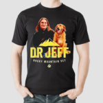 Dr Jeff Rocky Mountain Vet Shirt