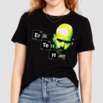 Eth Breaking Bad Habits Erik Ten Hag Shirt