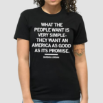 Barbara Jordan Quote What The People Want Is Very Simple Shirt