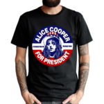 Alice Cooper For President Shirt