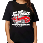 On The Fast Track To Northeastern Huskies Shirt