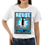 Glastonbury Festival Reuse And Refill Repeat Reuse Reduce Respect Love The Farm Leave Leave No Trace Shirt