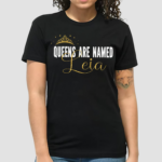 Queens Are Named Leia Shirt