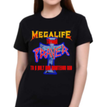 Mega Life Through Prayer To A Holy And Righteous God Shirt