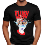 Flush The Process Shirt