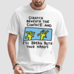 Zoebread Scratch Beneath The Surface Shirt