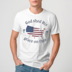 God Shed His Grace On Thee Flag Shirt