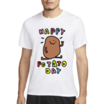 Zoebread Happy Potato Day Shirt