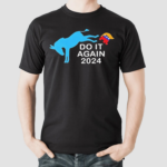 Do It Again 2024 Shirt